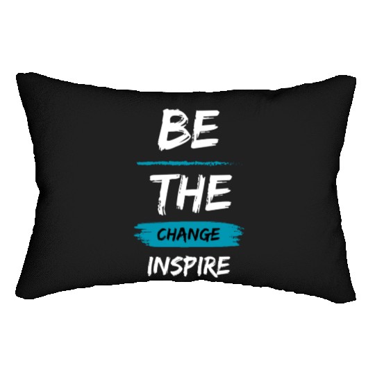 Be the change, Inspire Lumbar Pillows