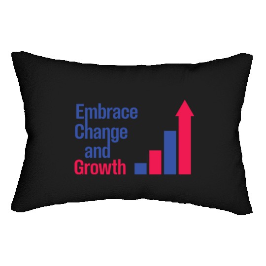 Embrace Change and Growth quote typography product Lumbar Pillows