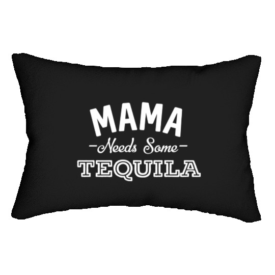 Mama Needs Some Tequila Alcohol Margarita Summer Lumbar Pillows