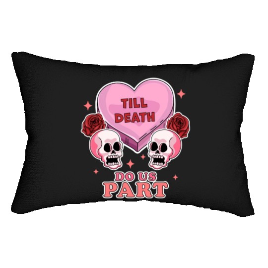 Till Death Do Us Part Skeleton Skull Valentine s Lumbar Pillows