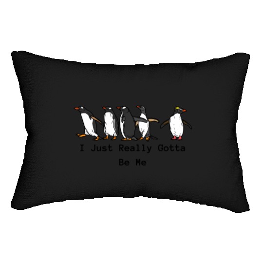 Penguin I Just Really Gotta Be Lumbar Pillows
