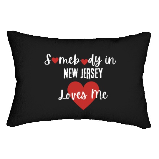 Somebody in New Jersey Loves Me Lumbar Pillows