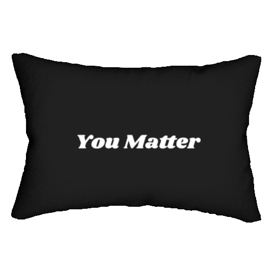 You Matter Statementtal Health Awareness Lumbar Pillows