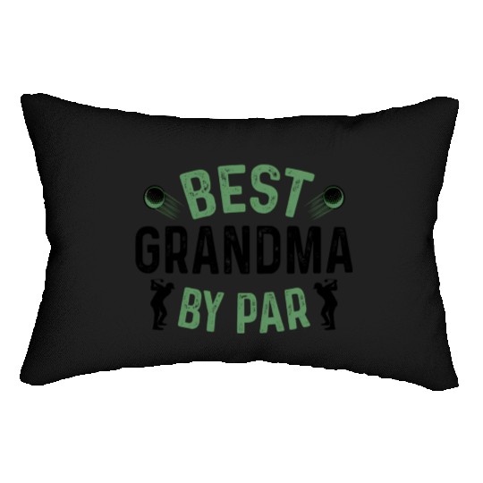 Best Grandma By Par Mother'S Day Grandmom Humor Lumbar Pillows