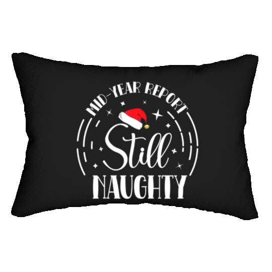 Christmas In July Mid-Year Report Still Naughty Lumbar Pillows