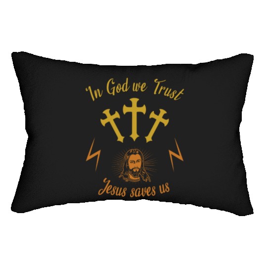 In God we trust Jesus saves us Lumbar Pillows