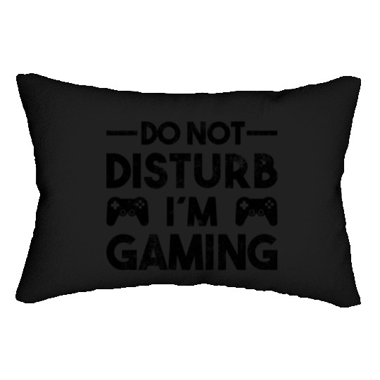 Gaming Qoute Do Not Disturb Im Gaming Lumbar Pillows