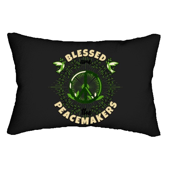 Blessed are the Peacemakers Lumbar Pillows