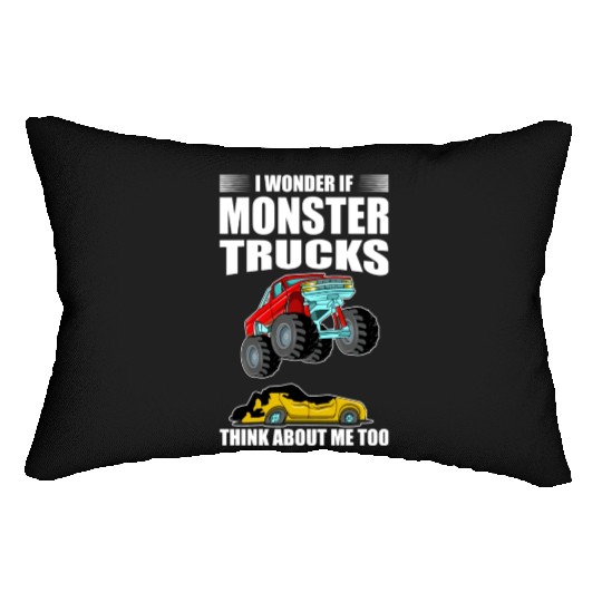 I Wonder If Monster Trucks Think About Me Too Lumbar Pillows
