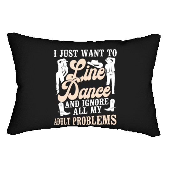 Line Dancing Dance Teacher I Just Want To Line Lumbar Pillows