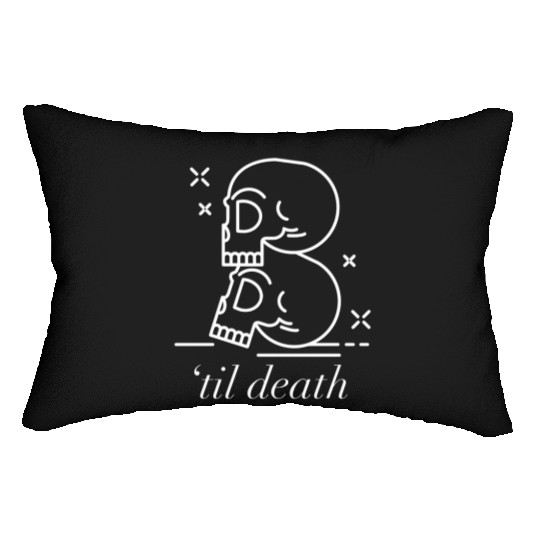 Til Death Do Us Part Forever Always Lumbar Pillows