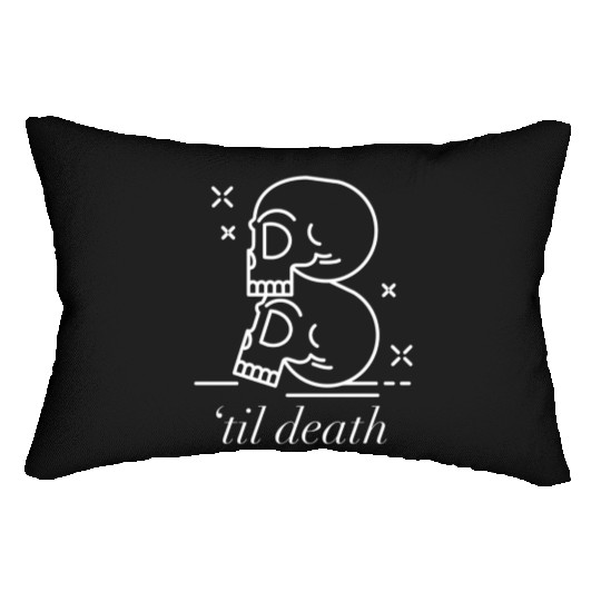 Til Death Do Us Part Forever Always Lumbar Pillows