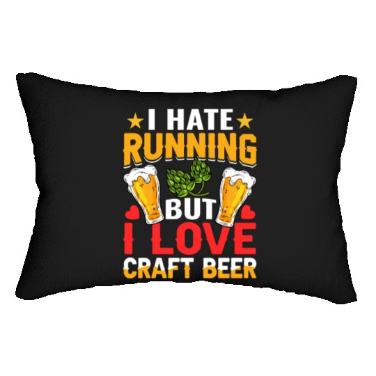 I Hate Running But I Love Craft Beer Lumbar Pillows