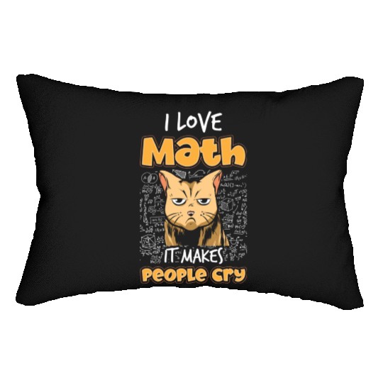 I Love Math It Makes People Cry Cat Science Lover Lumbar Pillows