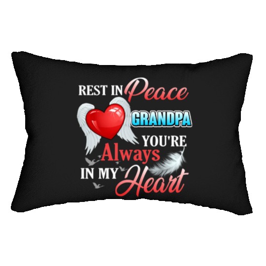 Rest In Peace Grandpa'S Always In My He Rip Grandf Lumbar Pillows
