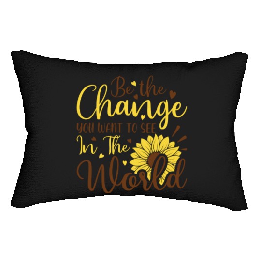Be The Change Youwant To See In The World Lumbar Pillows