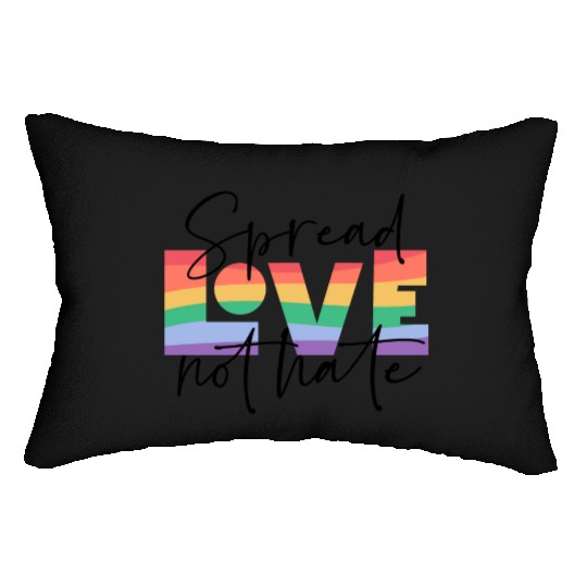 spread love not hate; gay pride; gay; pride month; Lumbar Pillows