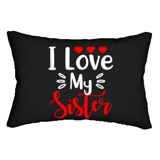 Best Sister Ever Sissy Sisterhood Greatest Sister Lumbar Pillows