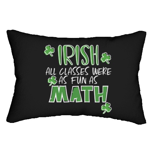 St Patric Day Math Teacher Student Irish Pun Lumbar Pillows