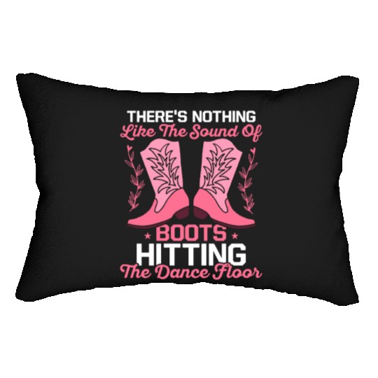 There's Nothing Like The Sound Of Boots Western L Lumbar Pillows