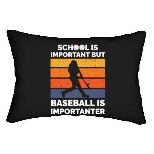Baseball Lover School Is Important But Baseball Lumbar Pillows