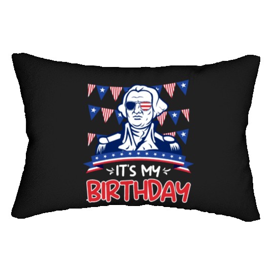 Its my Birthday Independence Day George Washington Lumbar Pillows