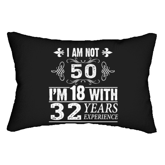 Funny 50th Birthday Lumbar Pillows - I Am Not 50