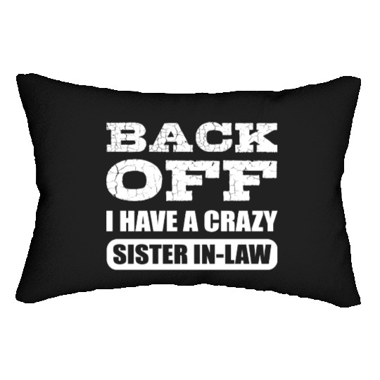 Crazy Sister in Law Joker or Funny Person Gift Lumbar Pillows