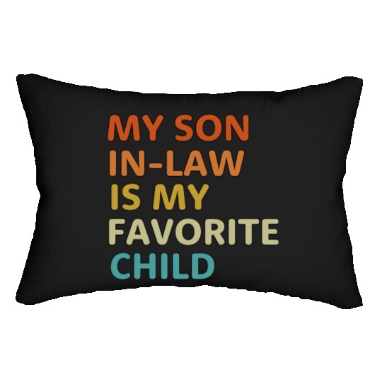My Son In Law Is My Favorite Child aesthetic Lumbar Pillows