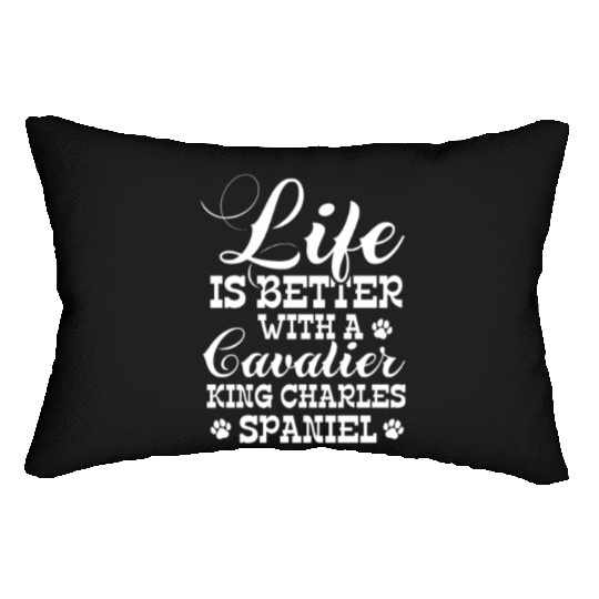 Life Is Better With Cavalier King Charles Spaniel Lumbar Pillows