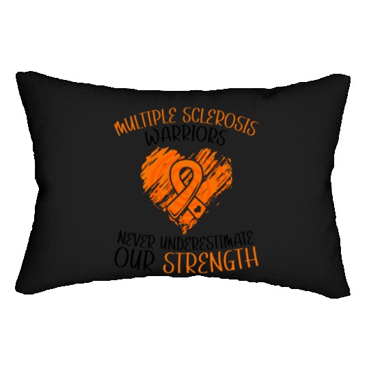 MS Warriors Never Underestimate Our Strength Lumbar Pillows
