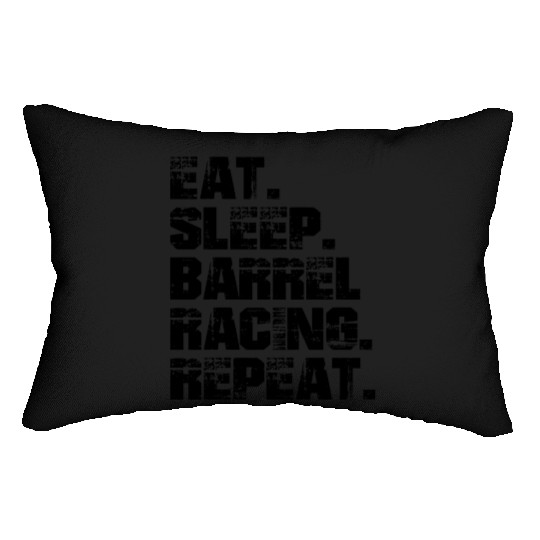 Barrel Racing Eat Sleep Barrel Racing Repeat Lumbar Pillows