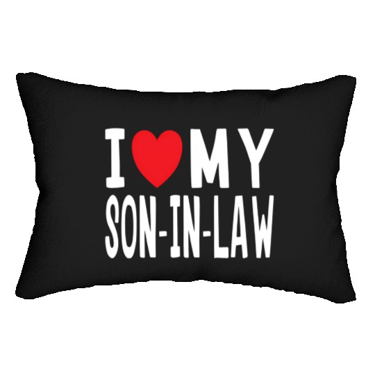 I Love My Son-In-Law Family Celebration Lumbar Pillows