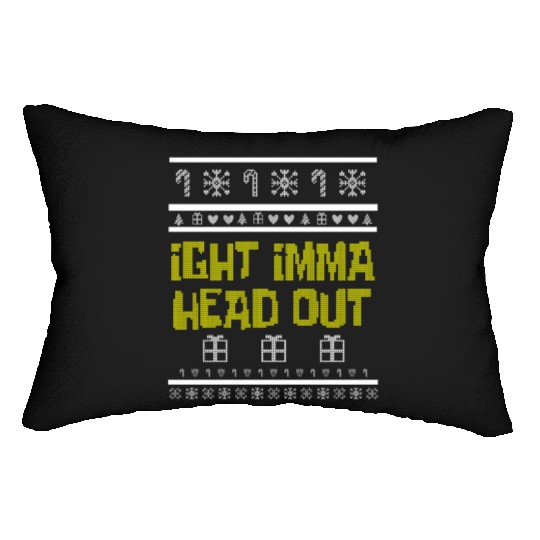 Ight Imma Head Out Meme Ugly Lumbar Pillows