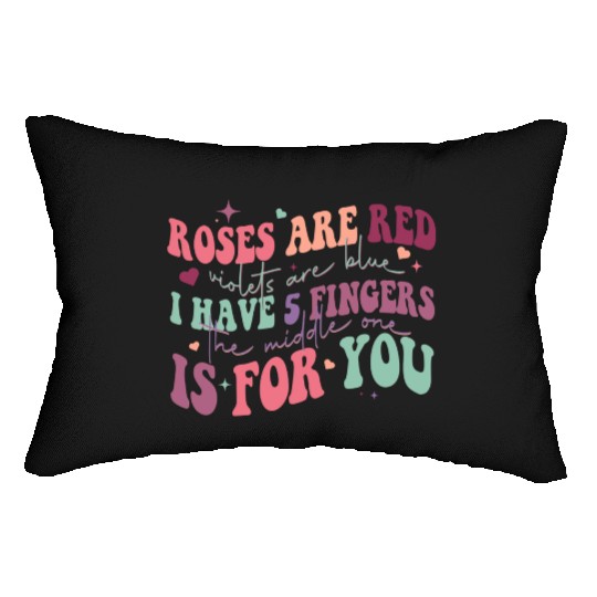 Snarky Sarcastic Middle Finger Valentines Day Poem Lumbar Pillows