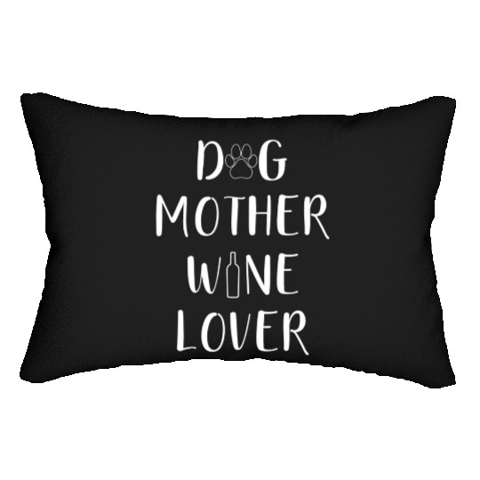 Dog Mother Wine Mother's Day Lumbar Pillows