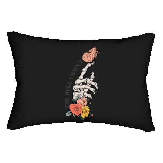 The Hell I Won'T Lumbar Pillows