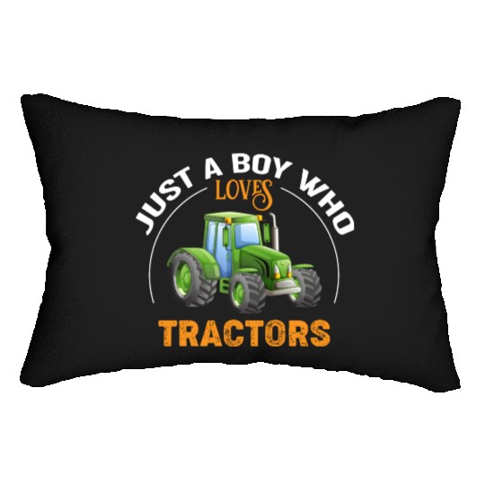 Just a Boy who Loves Tractors Lumbar Pillows