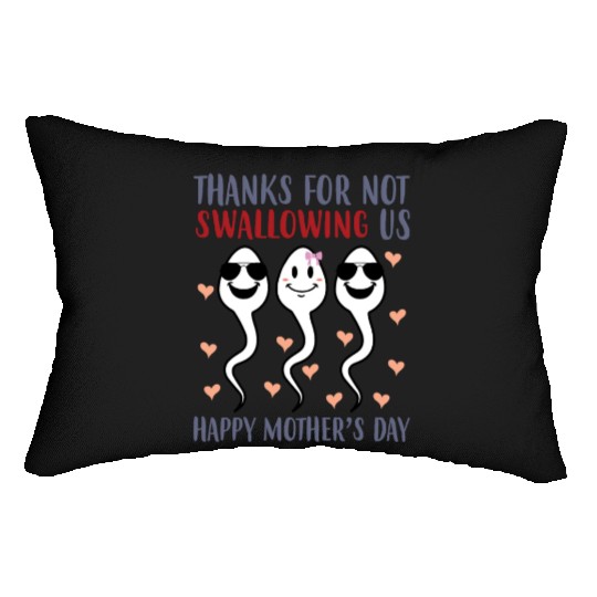 Thank You For Not Swallowing Us Mother's Day Lumbar Pillows