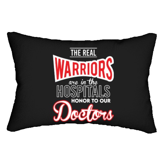 The Real Warriors Are Our Doctors vintage Lumbar Pillows