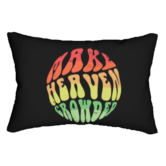 Make Heaven Crowded Bible Verse Jesus Church Lumbar Pillows