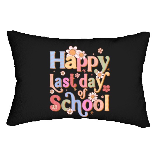 Happy Last Day Of School Graduation Teacher Lumbar Pillows