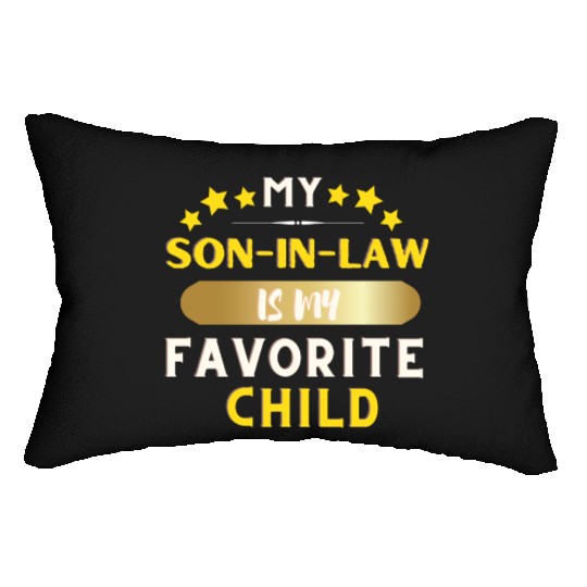 My Son In Law Is My Favorite Child Lumbar Pillows