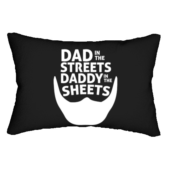 Dad In The Streets Dad In The Sheets Funny Lumbar Pillows
