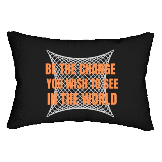 Be the Change Lumbar Pillows: Inspire, Empower, Transform