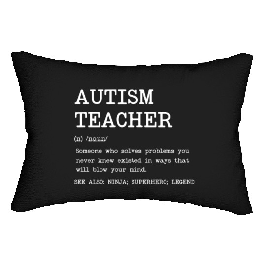 Autism Teacher Definition Design Copy Copy Lumbar Pillows