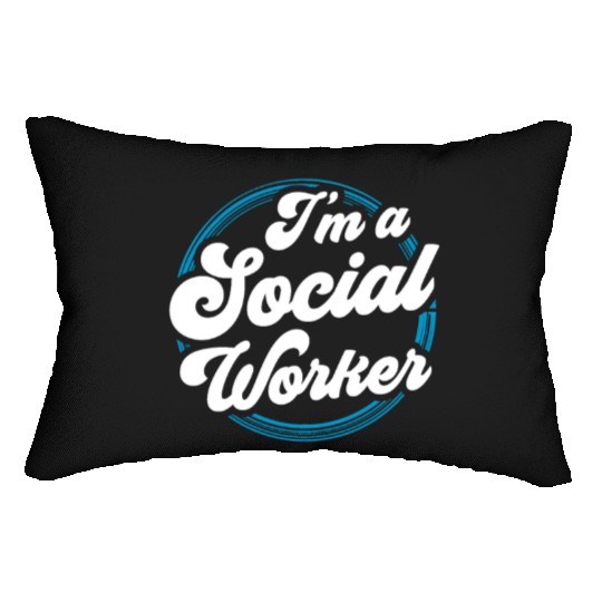 I'm A Social Worker Job Work Graduation Lumbar Pillows