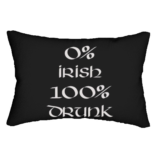 0 Irish 100 drunk Irish White on Irish Green Lumbar Pillows
