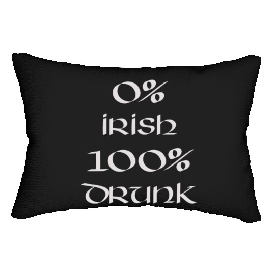 0 Irish 100 drunk Irish White on Irish Green Lumbar Pillows