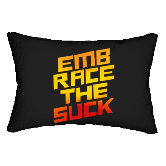 Embrace The Suck 4 Lumbar Pillows